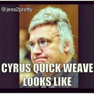Cyrus' Quick Weave